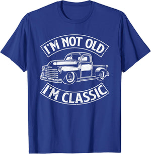 Funny I'm Not Old I'm Class Retro Vintage Pickup Trucks T-Shirt - T-Shirt | Royal