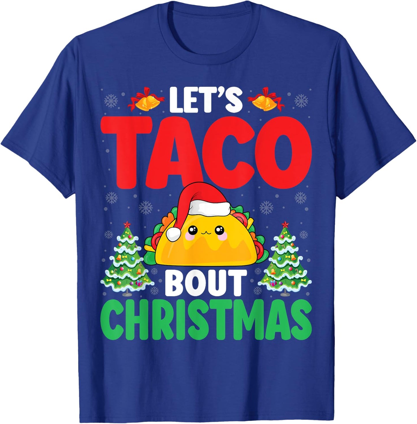 Let's Taco Bout Christmas Santa Hat Xmas Mexican Food Taco T-Shirt - T-Shirt | Royal