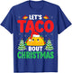 Let's Taco Bout Christmas Santa Hat Xmas Mexican Food Taco T-Shirt - T-Shirt | Royal