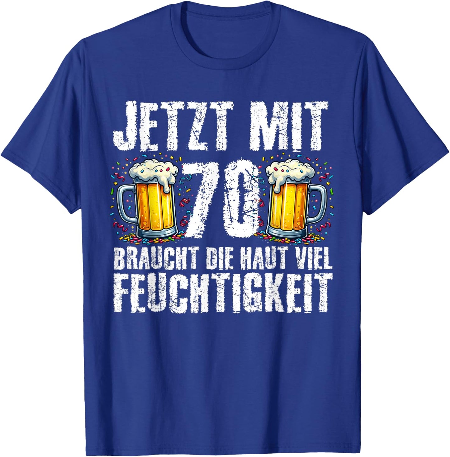 with German Text "Jetzt Mit 70 Braucht Die Haut Feuchtigkeits" Birthday Beer, black T-Shirt - T-Shirt | Royal