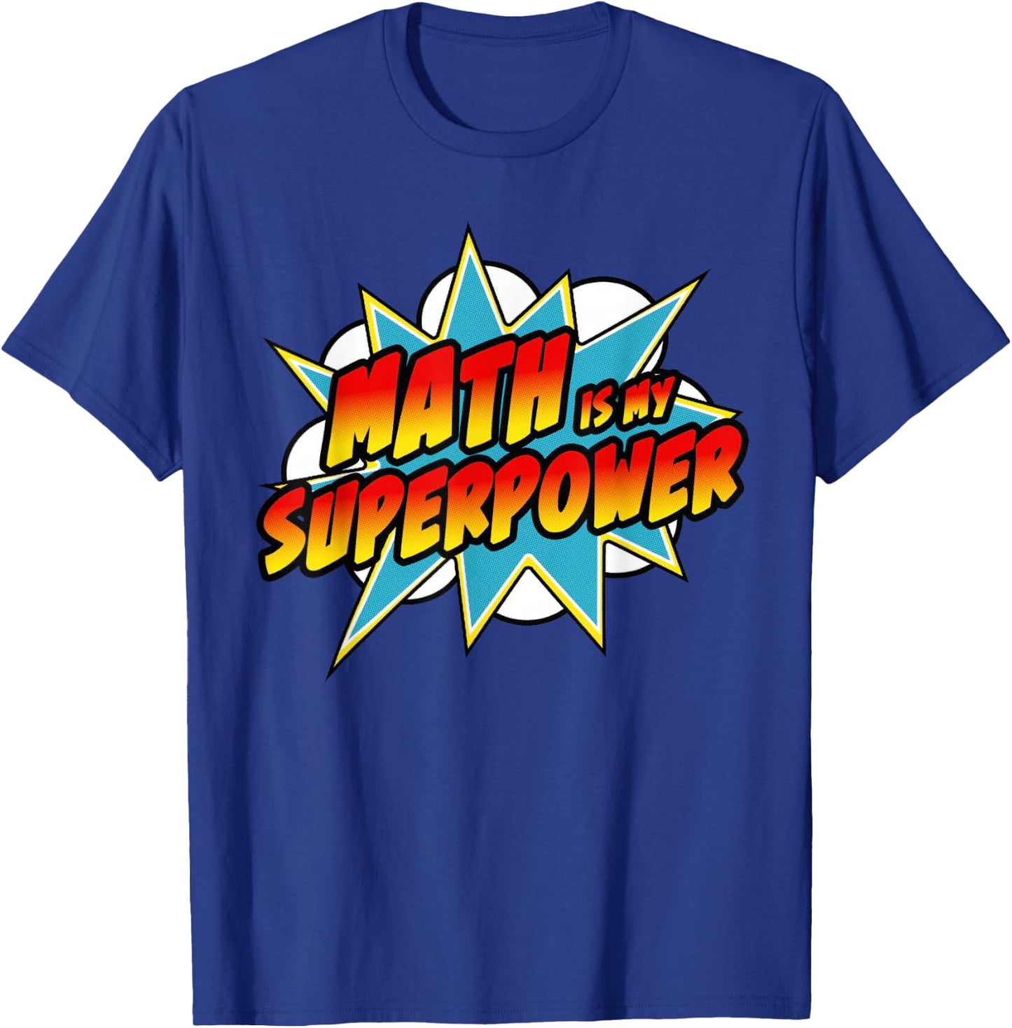 Math Is My Superpower | Superhero Comic Algebra Lover T-Shirt - T-Shirt | Royal