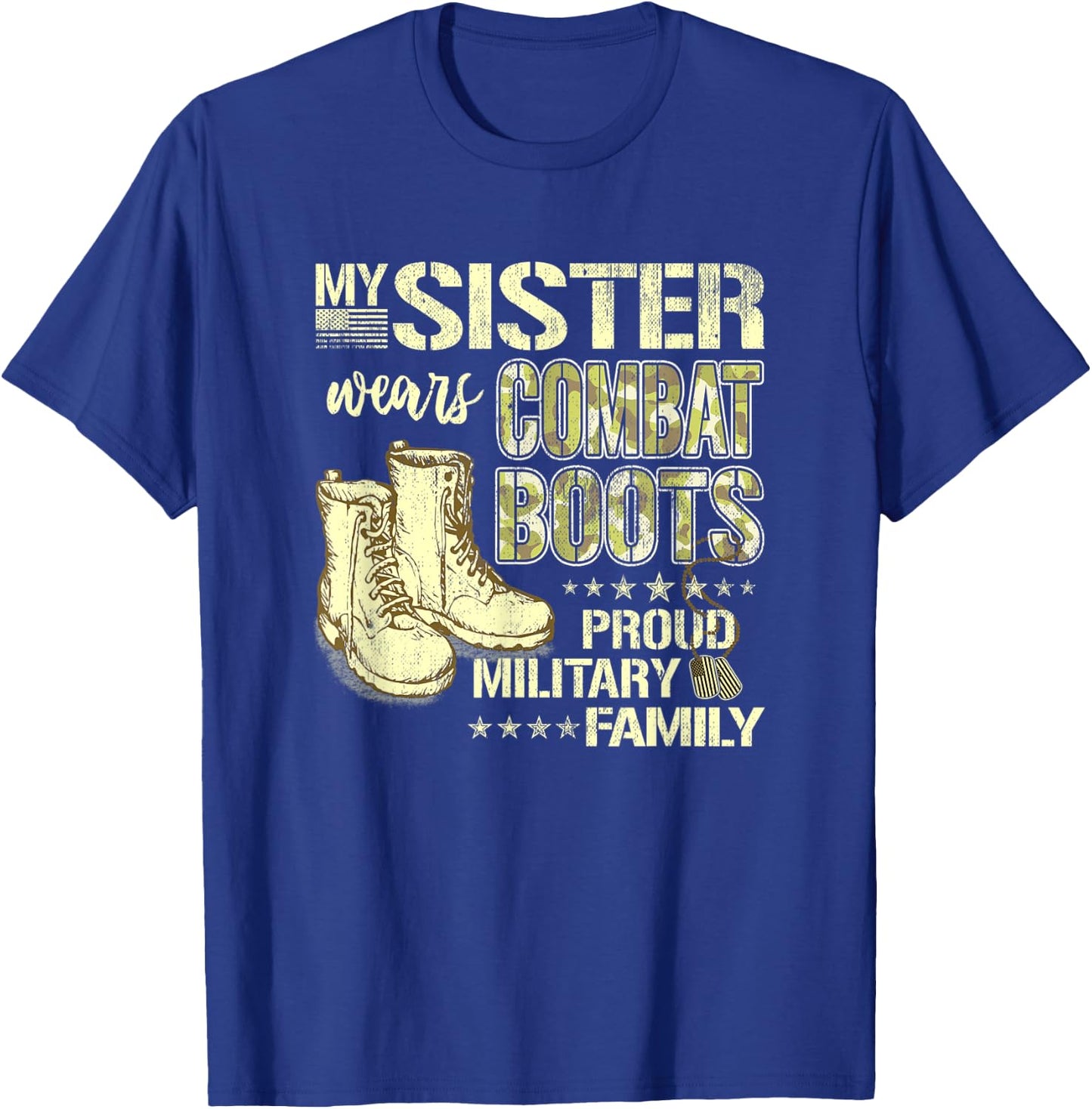 My Sister Wears Combat Boots - Proud Military Family Gift T-Shirt - T-Shirt | Royal
