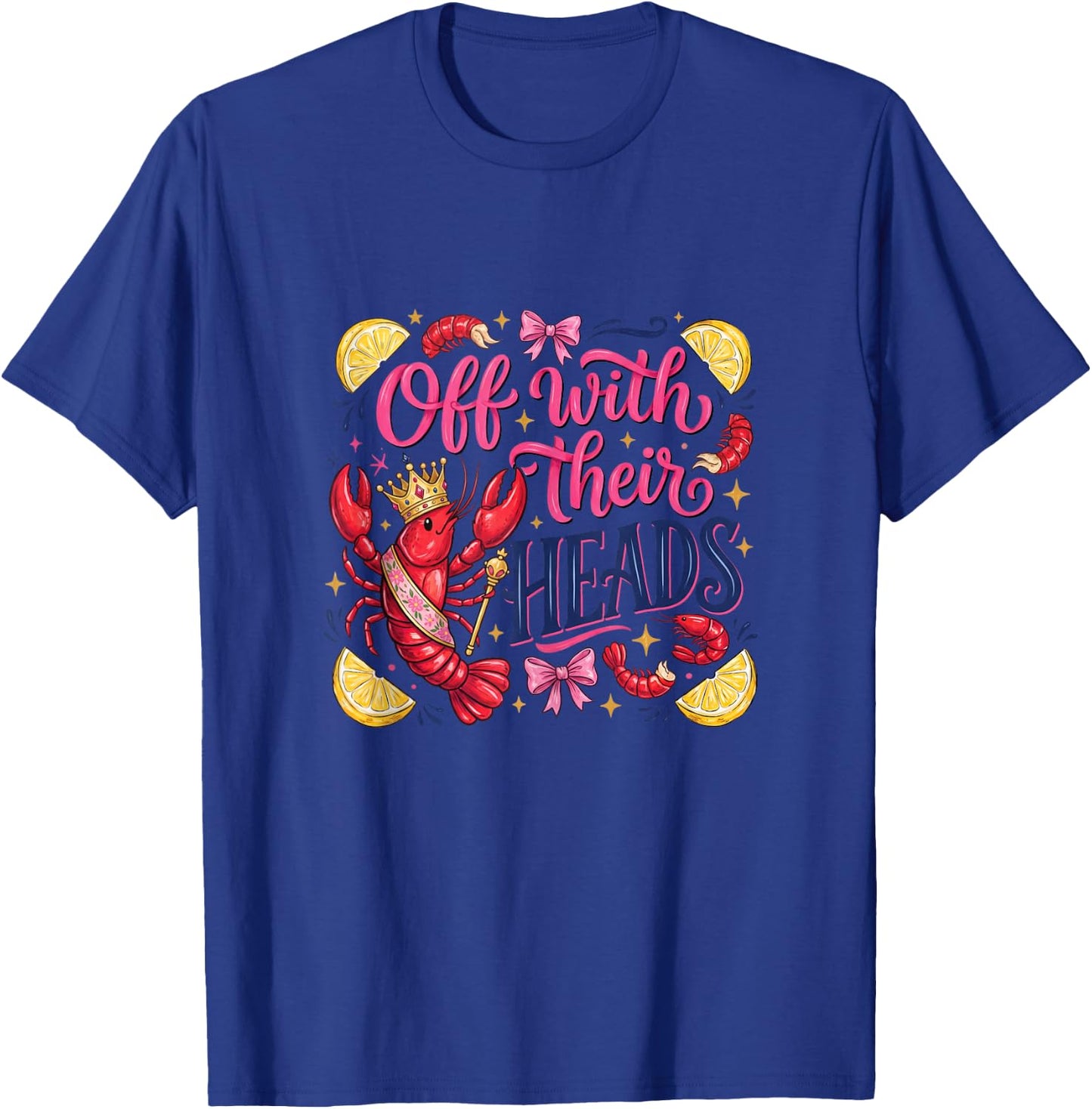 Funny Crawfish Boil Off with Their Heads Vintage Men Women T-Shirt - T-Shirt | Royal