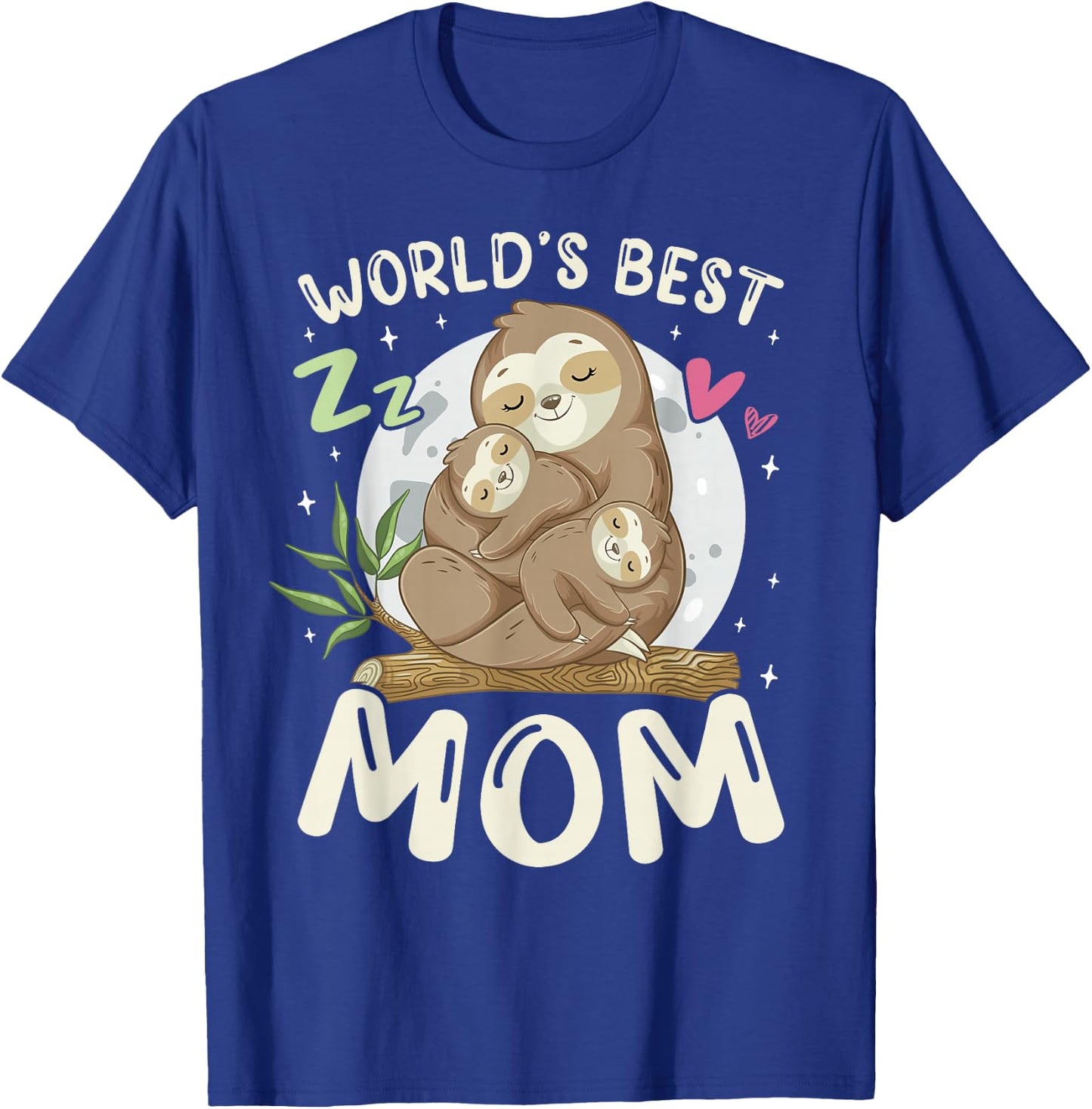 World's Best Mom, Sloths Family Sleep Top Mother's Day T-Shirt - T-Shirt | Royal