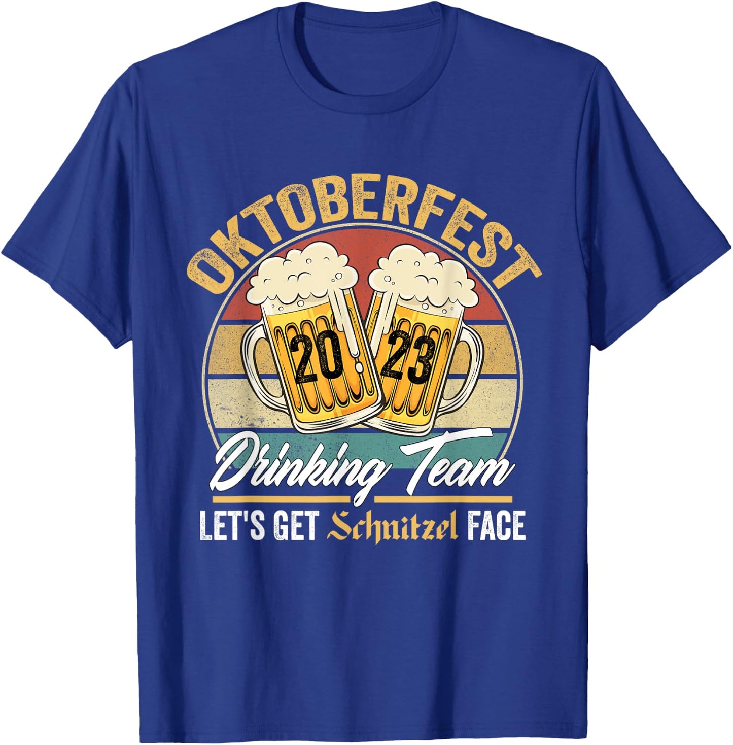 Oktoberfest 2023 Drinking Team Let's Get Schnitzel Face T-Shirt - T-Shirt | Royal
