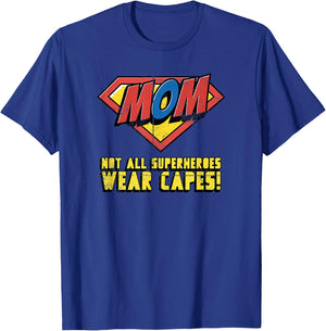 Mother's Day Gift Mom Not All Superheroes Wear Capes Women's T-Shirt - T-Shirt | Royal