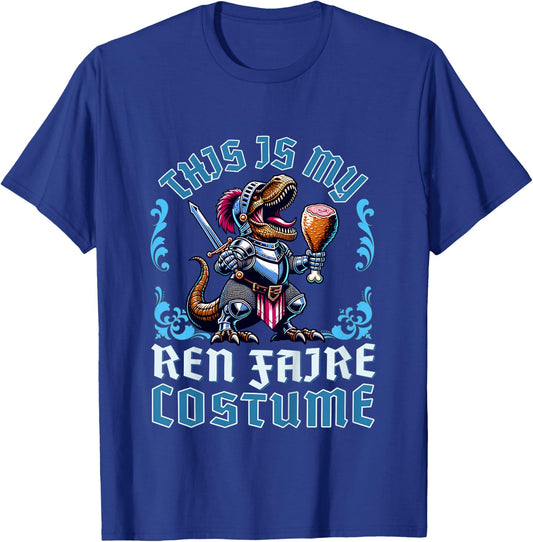 This is My Ren Faire Costume T-Rex Dinosaur Medieval Knight T-Shirt - T-Shirt | Royal