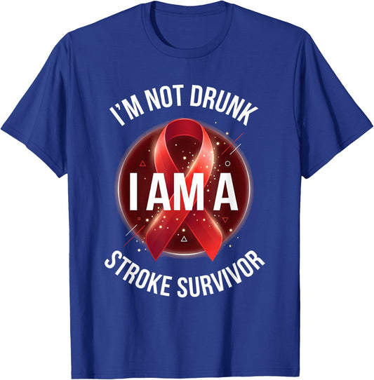 Funny Stroke Awareness I’m Not Drunk I Am A Stroke Survivor T-Shirt - T-Shirt | Royal