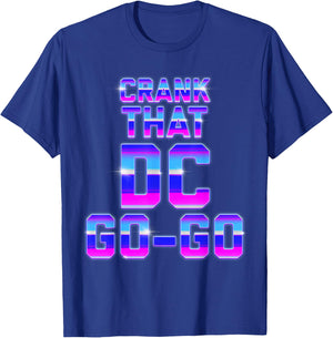 Crank That Washington D.C. Go-Go Retro Front Back T-Shirt - T-Shirt | Royal
