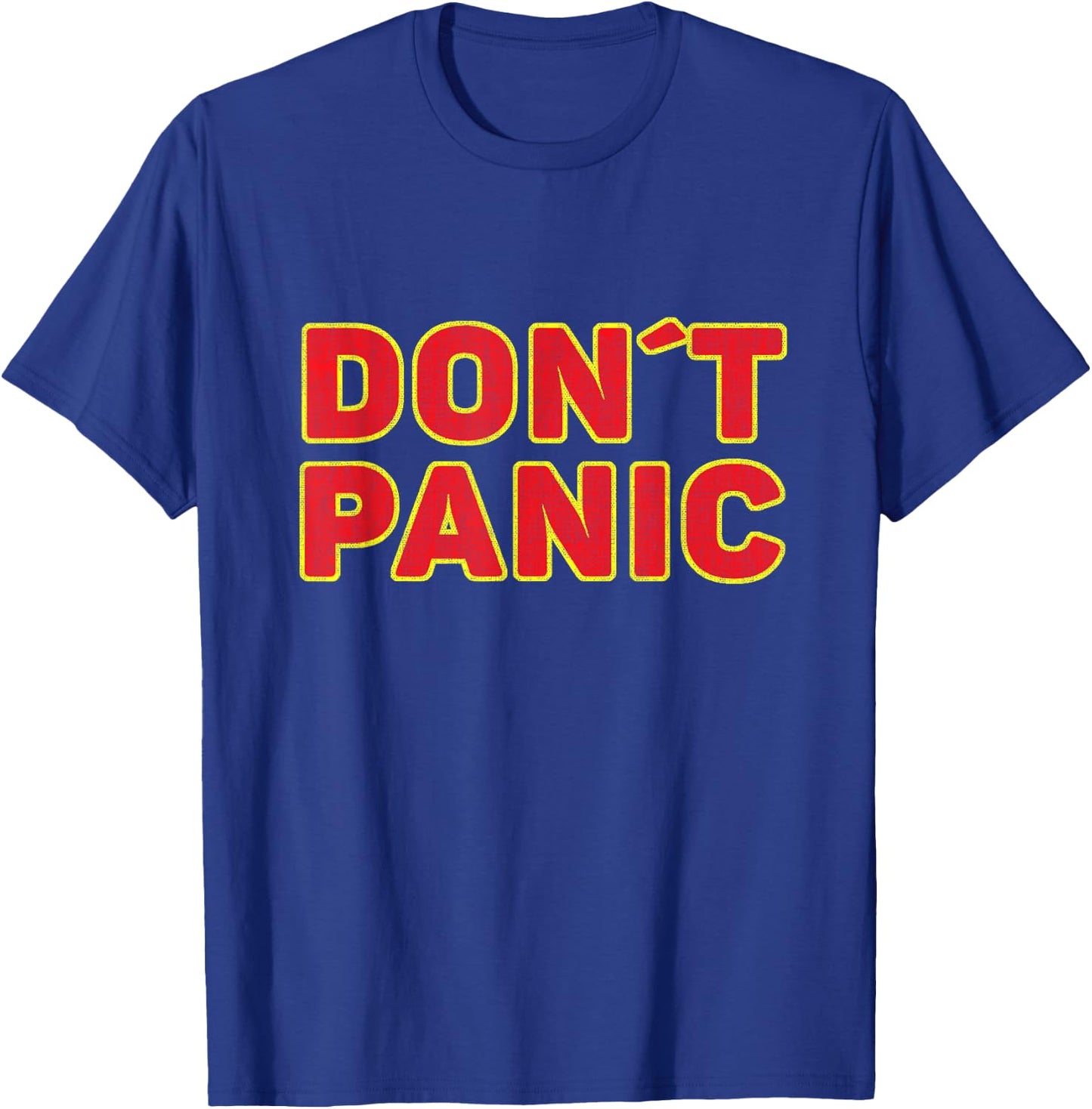 Don't Panic Vintage Distressed, sarcastic panicking T-Shirt - T-Shirt | Royal