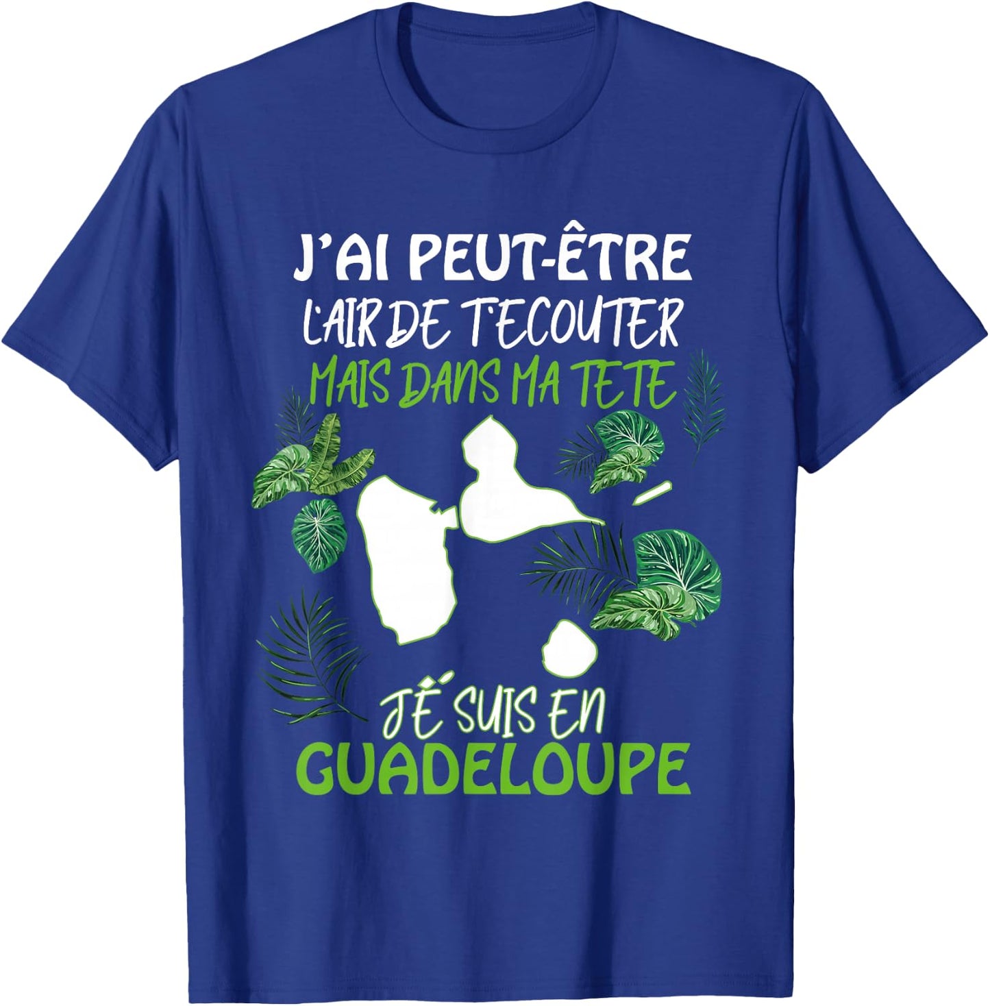 Message Guadeloupe Gift Humour Funny Antilles T-Shirt - T-Shirt | Royal