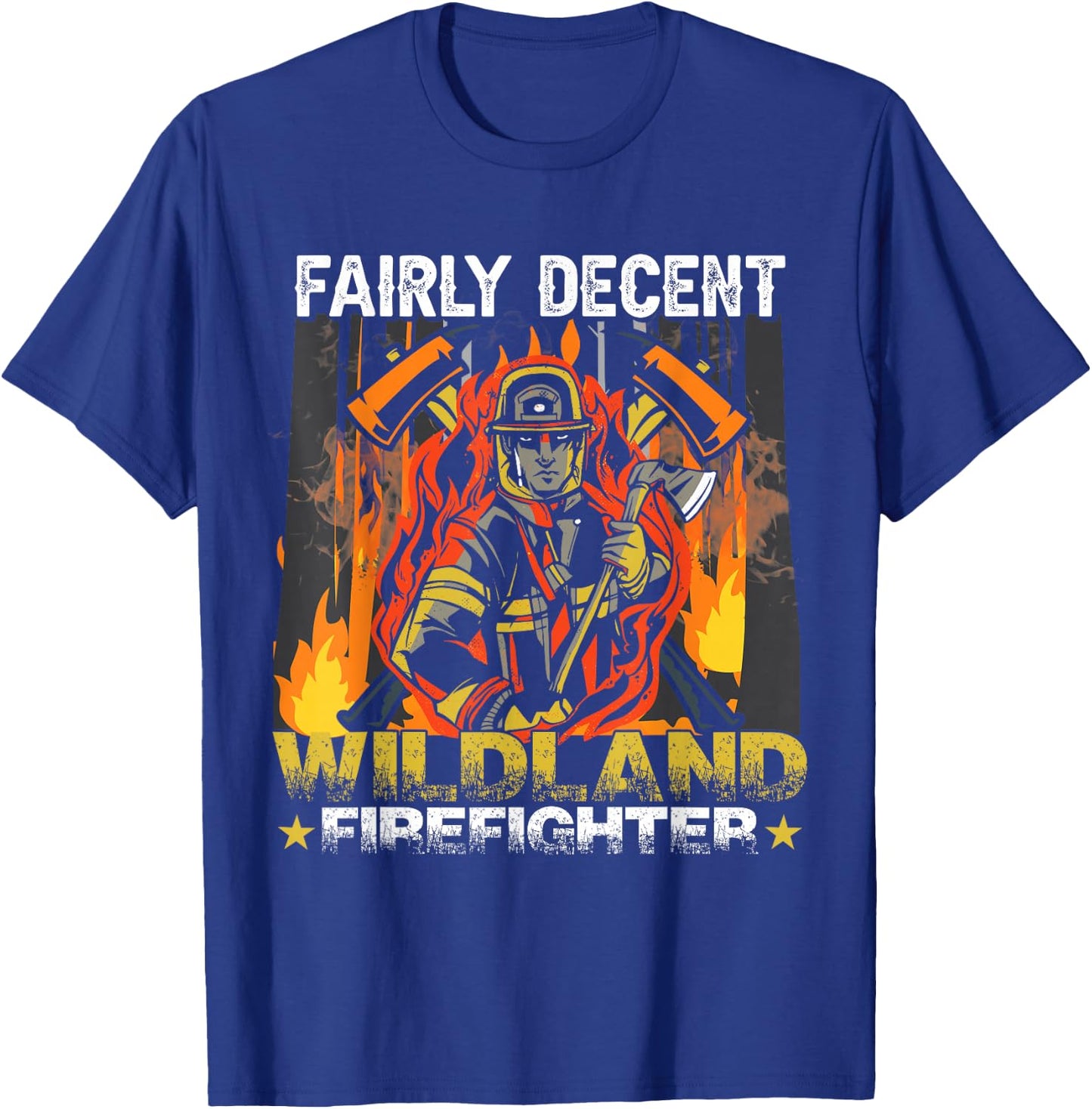 Funny Fire Department Wildland Firefighter T-Shirt - T-Shirt | Royal