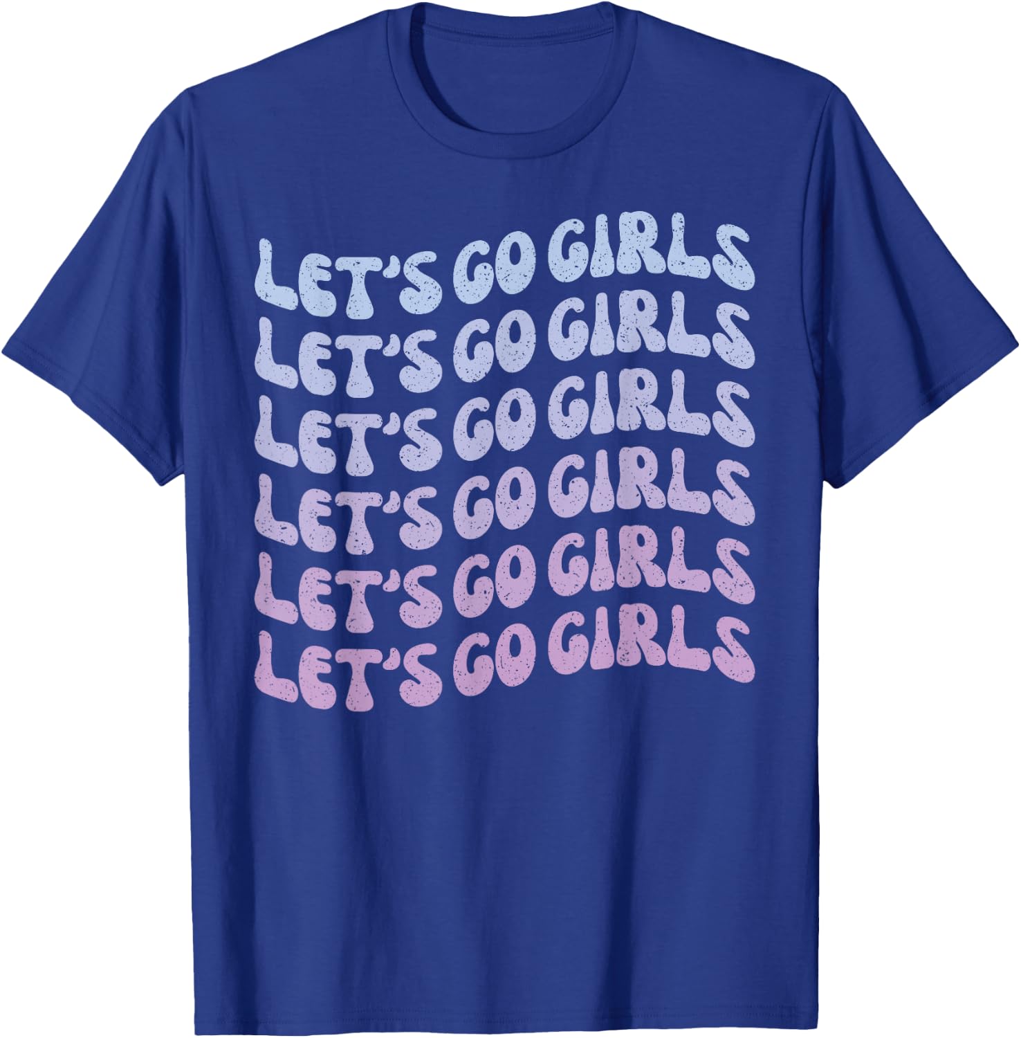 Man I Feel Like a Bride & Lets Go Girls Bachelorette Party T-Shirt - T-Shirt | Royal