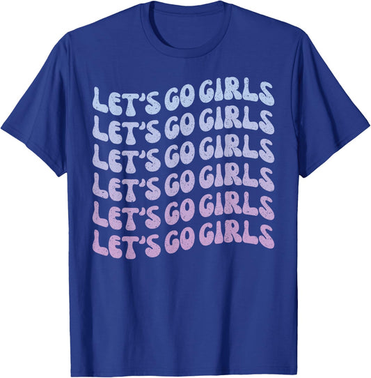 Man I Feel Like a Bride & Lets Go Girls Bachelorette Party T-Shirt - T-Shirt | Royal