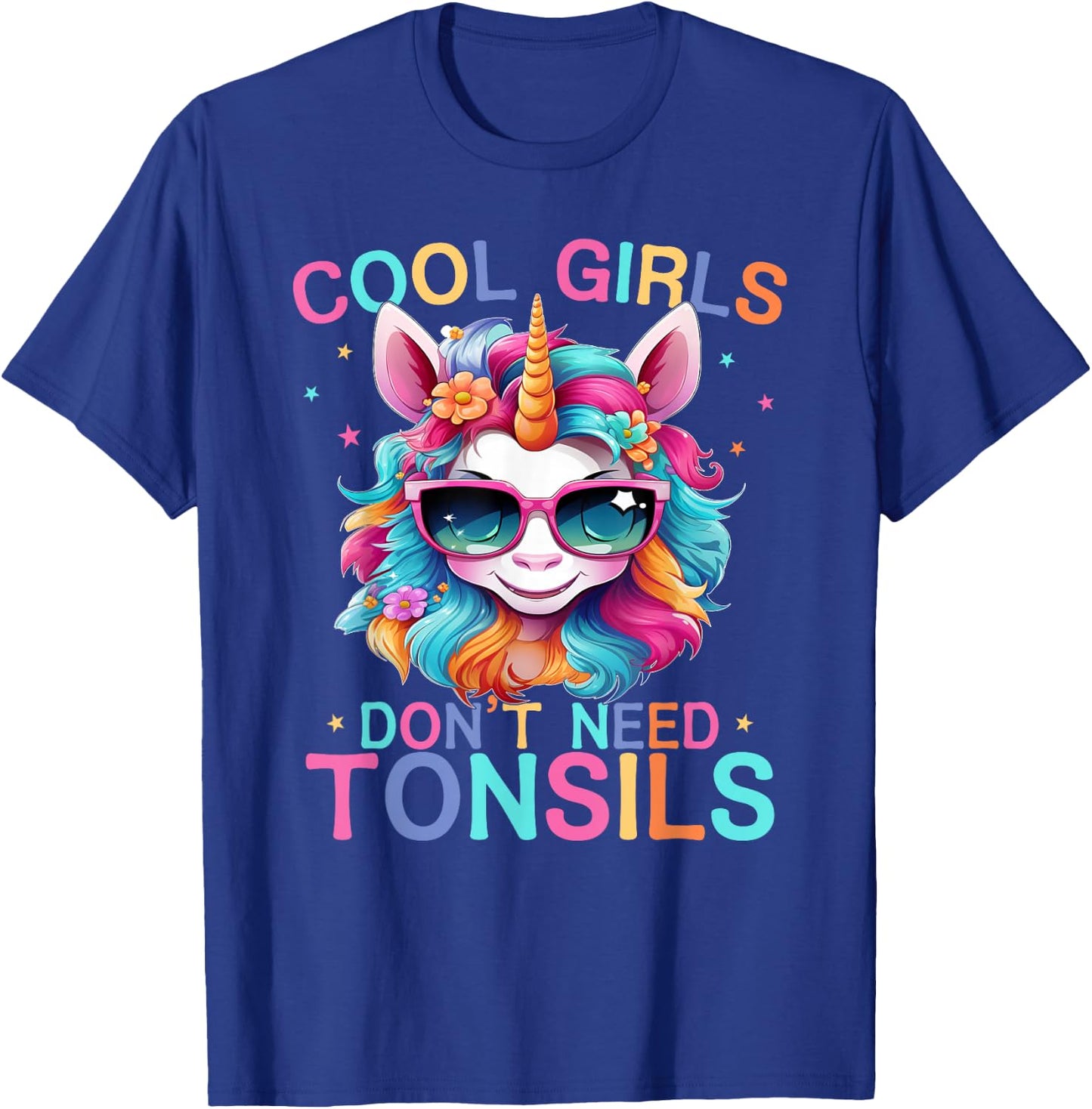 Cool Girls Don't Need Tonsils Removal Unicorn Tonsillectomy T-Shirt - T-Shirt | Royal