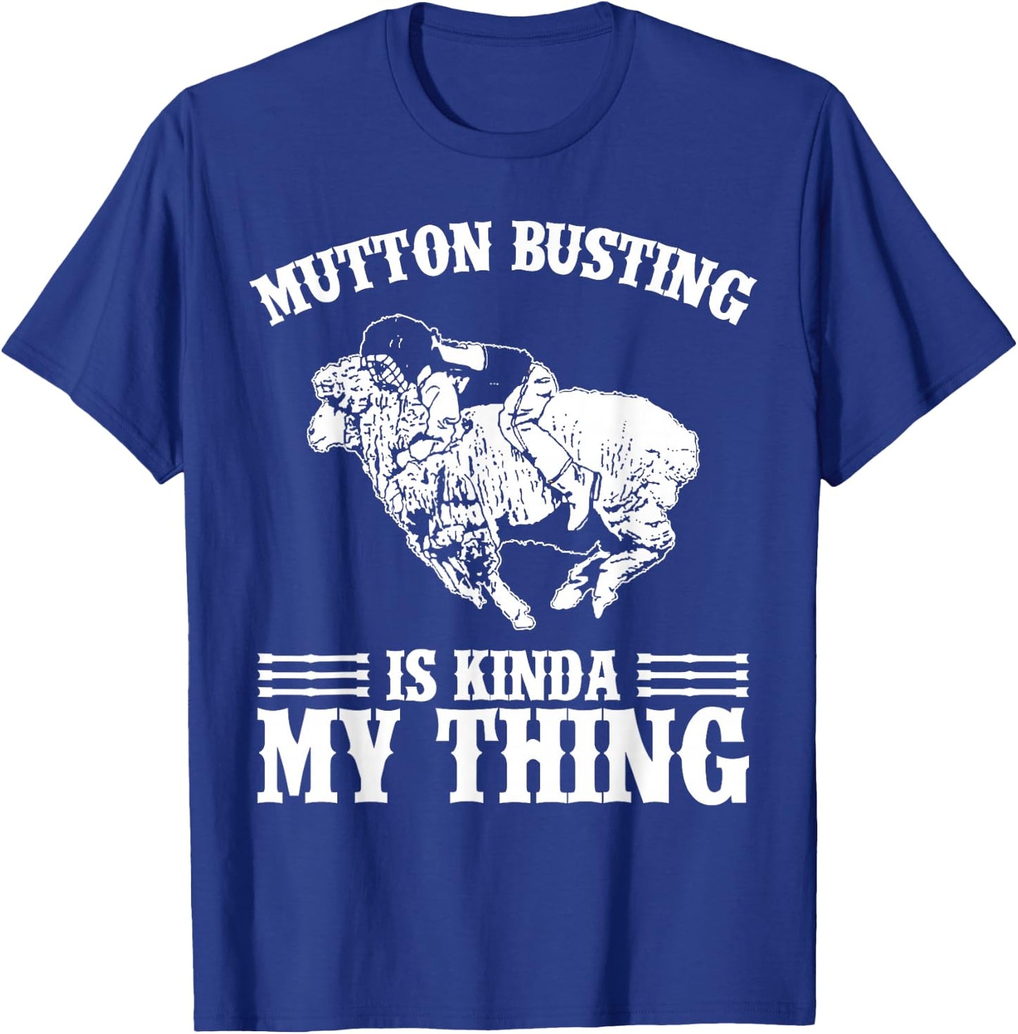 Mutton Busting Rodeo Gear Sheep Riding Mutton Buster T-Shirt - T-Shirt | Royal