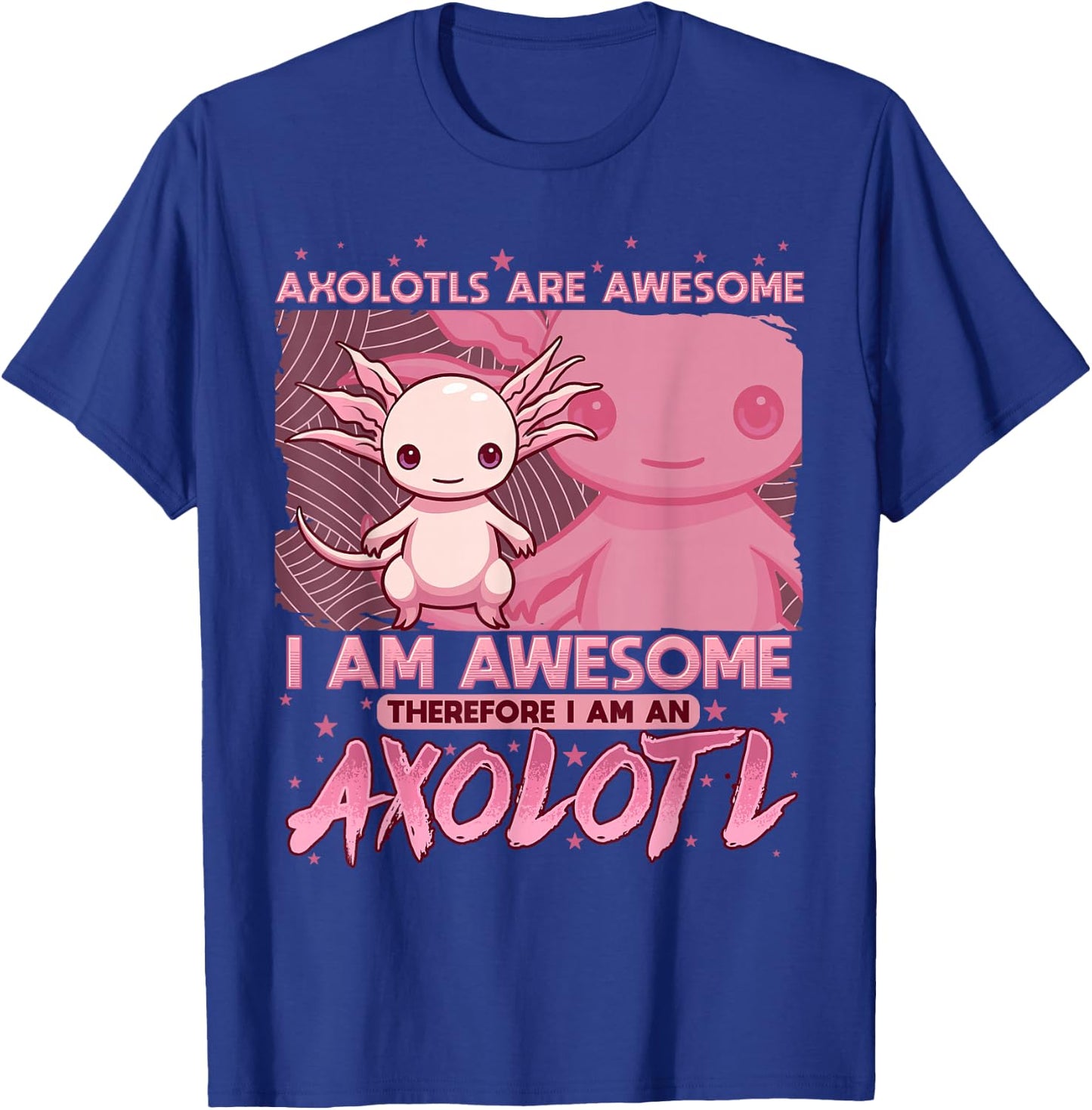 Axolotl Shirts For Girls Boys Kids Cute Axolotls Are Awesome T-Shirt - T-Shirt | Royal