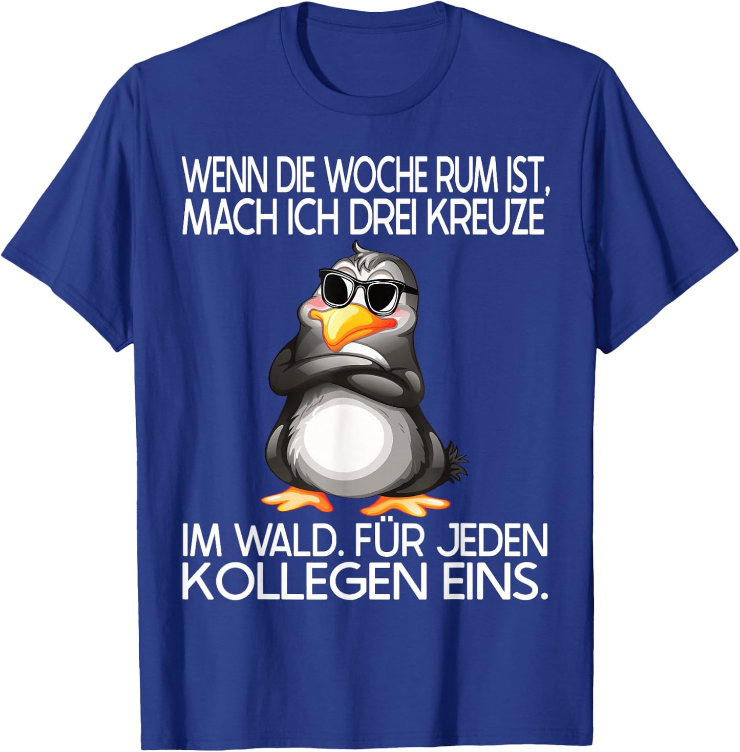 Lustiges Pinguin Design mit Spruch für Arbeitskollegen Büro T-Shirt - T-Shirt | Royal