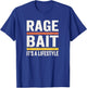 Rage Bait Lifestyle Sarcastic Internet Humor Retro Vibe T-Shirt - T-Shirt | Royal