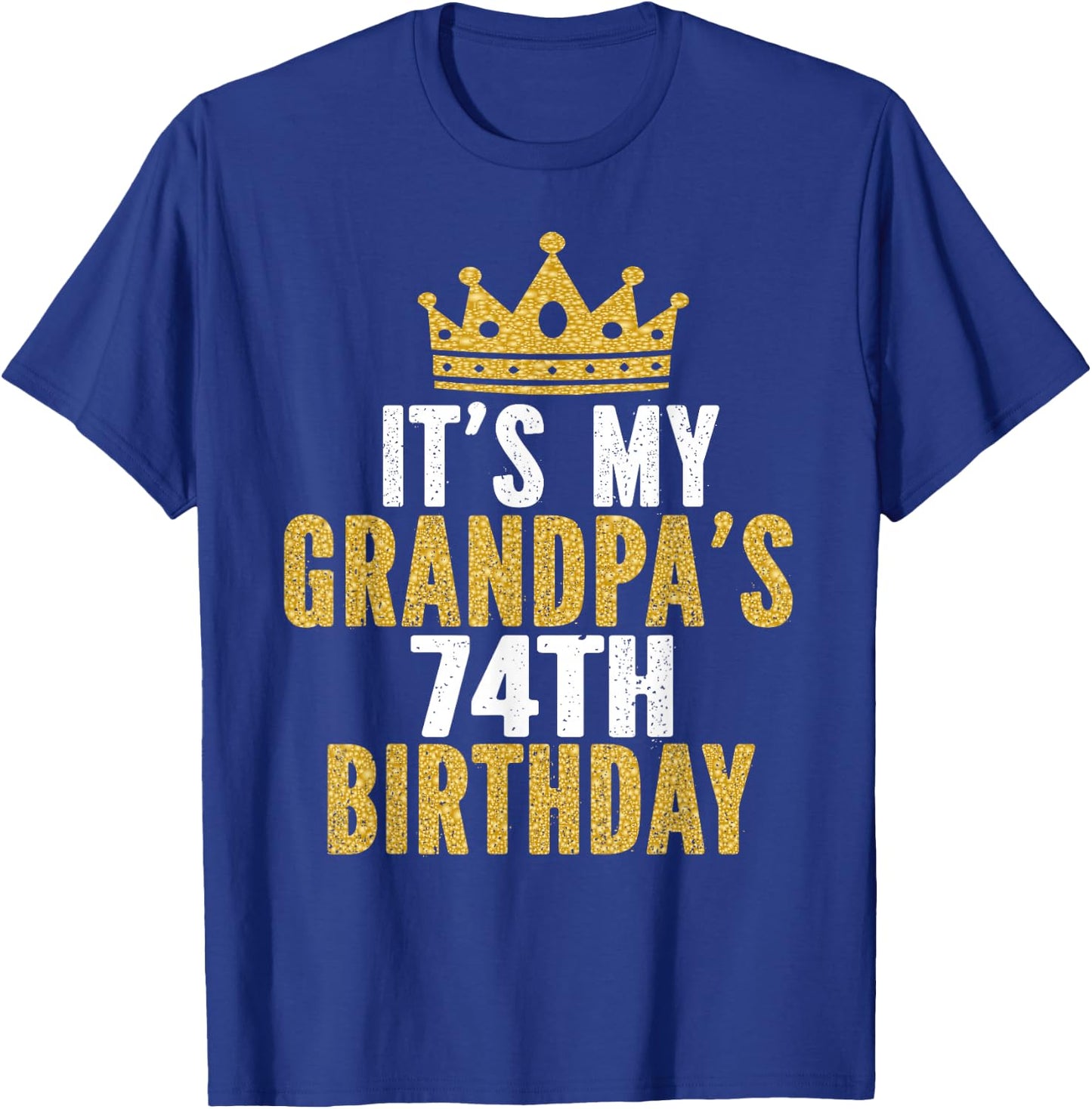 It's My Grandpa's 74th Birthday 74 Years Old Men T-Shirt - T-Shirt | Royal