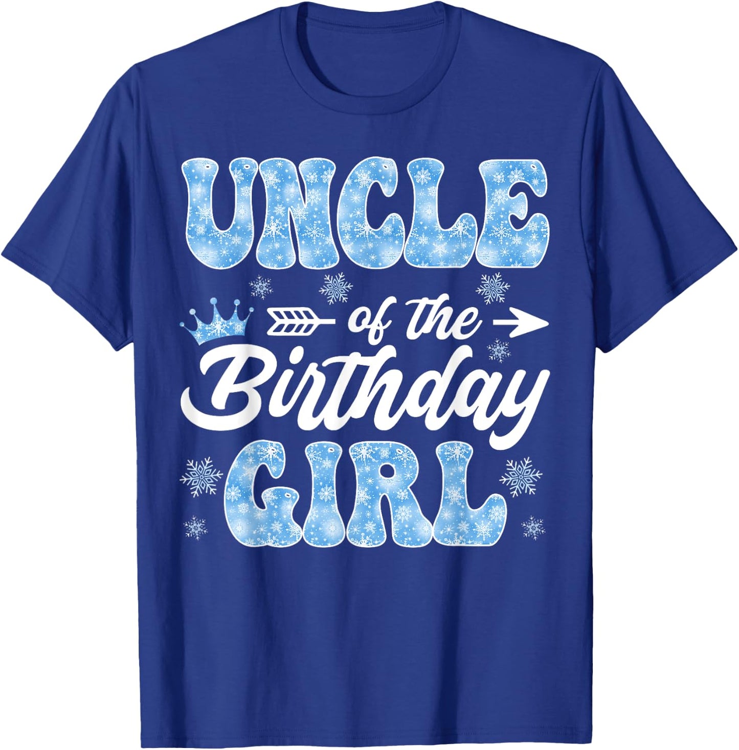 Uncle Of The Birthday Girl Snowflakes Winter Xmas T-Shirt - T-Shirt | Royal