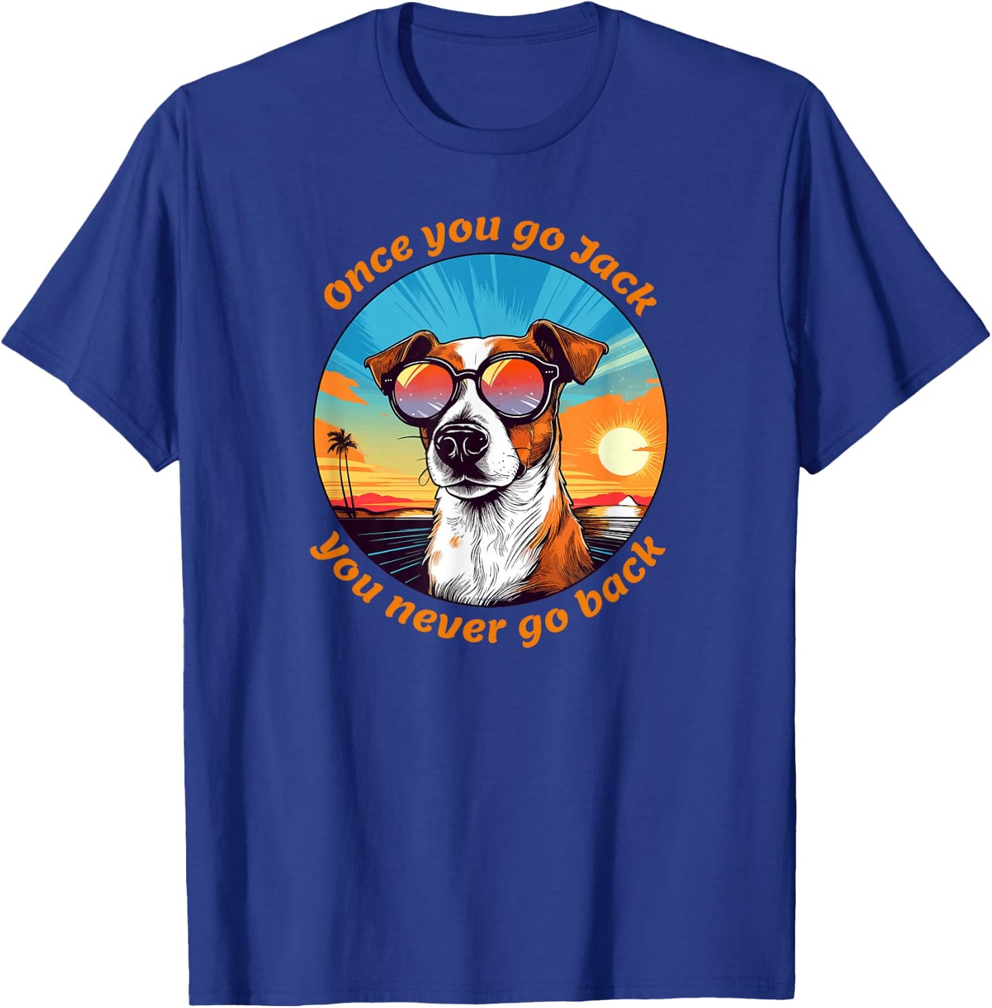 Once you go Jack you never go back funny Jack Russell Lovers T-Shirt - T-Shirt | Royal