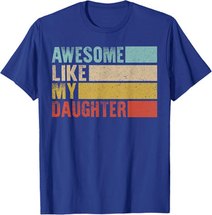 Vintage Awesome Like My Daughter Mom & Dad Blague Humour T-Shirt - T-Shirt | Royal