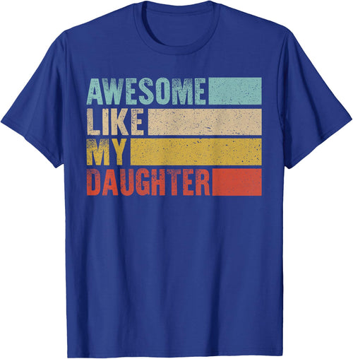 Vintage Awesome Like My Daughter Mom & Dad Blague Humour
