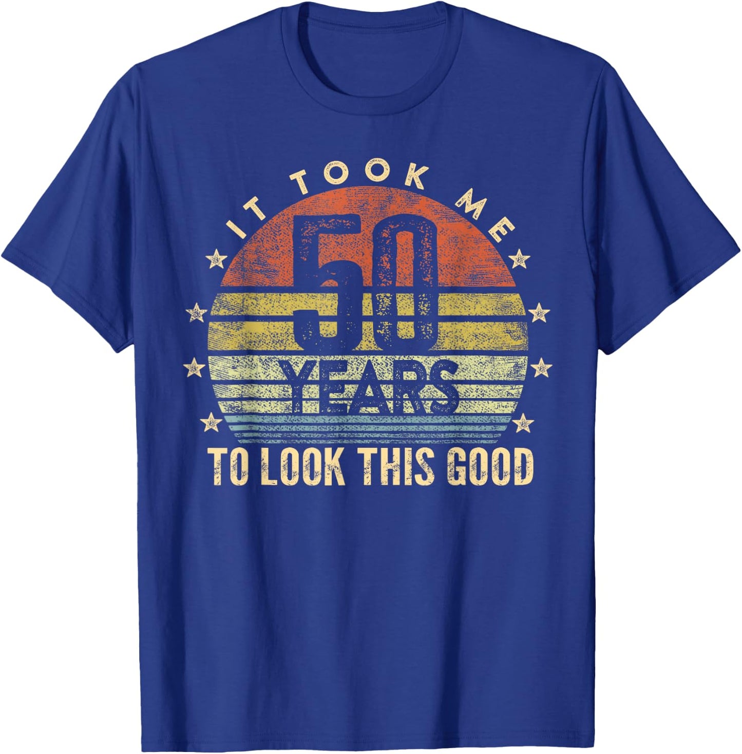 It Took Me 50 years To Look This Good Birthday Party T-Shirt - T-Shirt | Royal