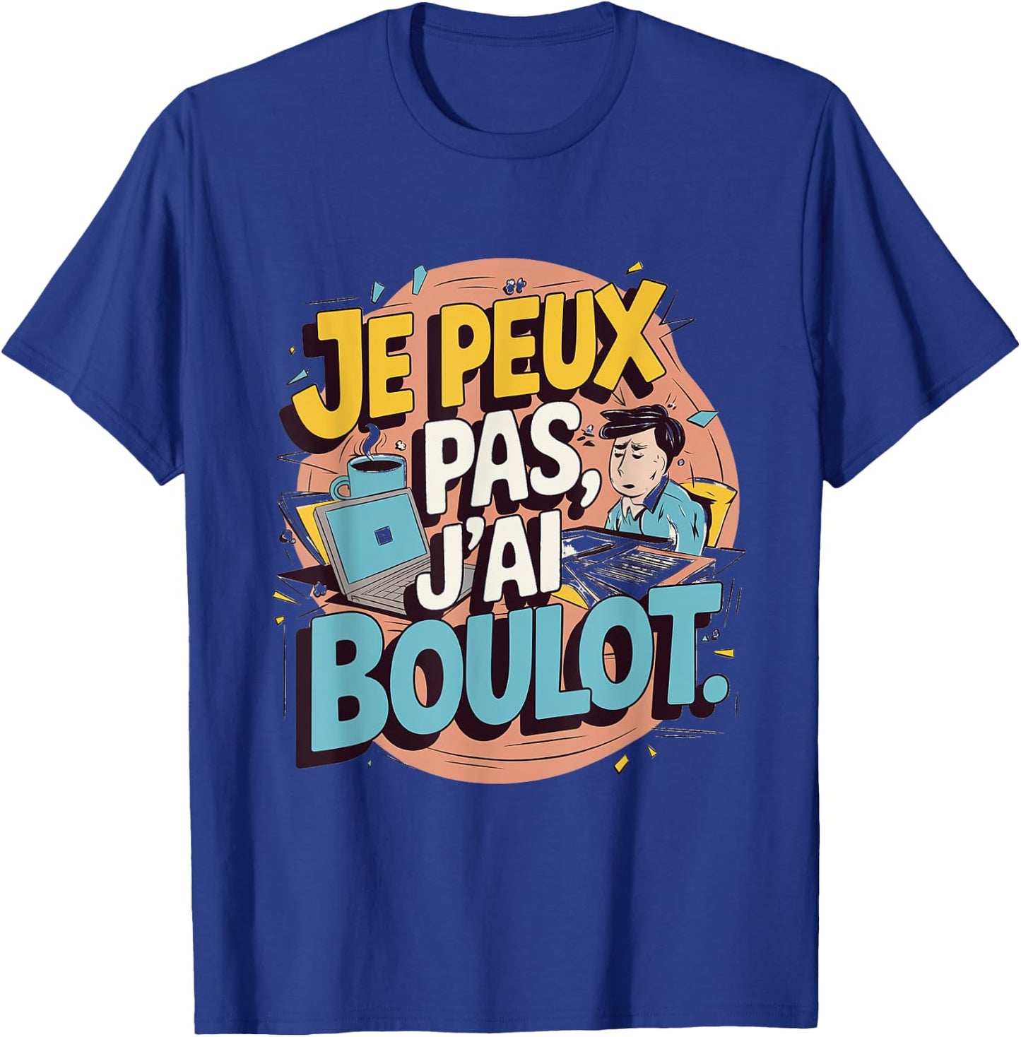 Je Peux Pas J'ai Job , Black, S T-Shirt - T-Shirt | Royal
