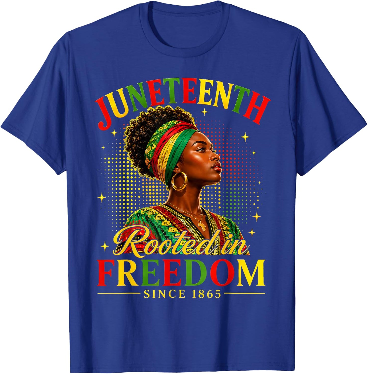 Juneteenth Rooted in Freedom Since 1865 Afro Women Pride T-Shirt - T-Shirt | Royal