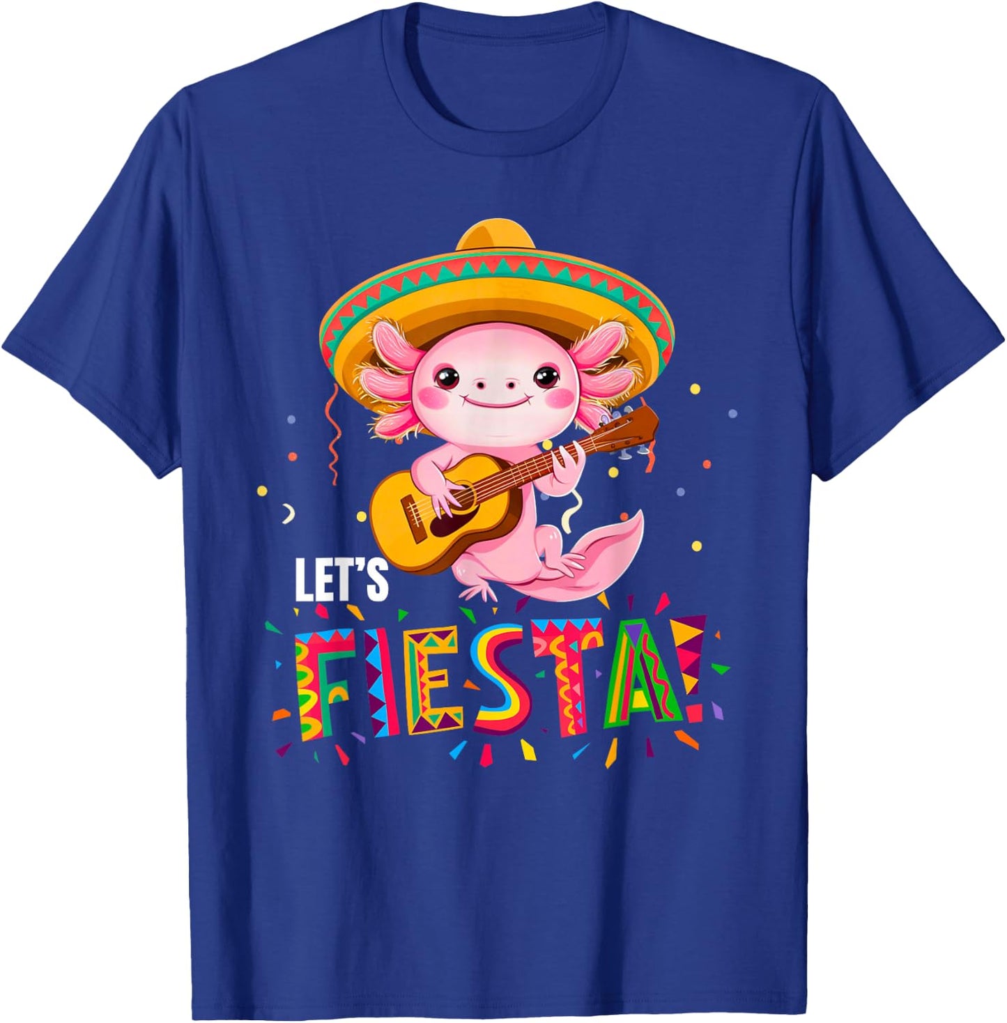 Let's Fiesta Cinco De Mayo Axolotl with Sombrero and Guitar T-Shirt - T-Shirt | Royal