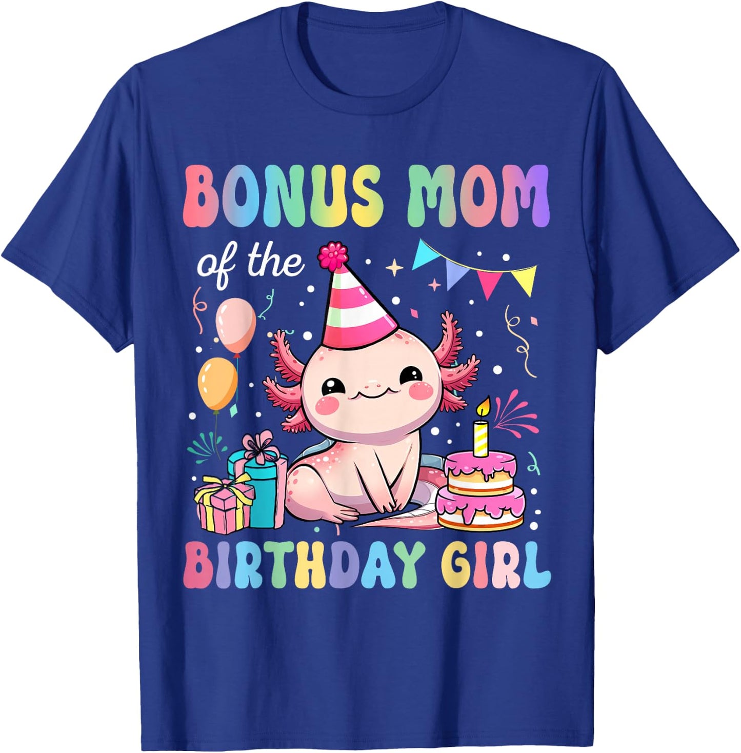 Bonus Mom Of The Birthday Girl Axolotl Bday Party Family T-Shirt - T-Shirt | Royal