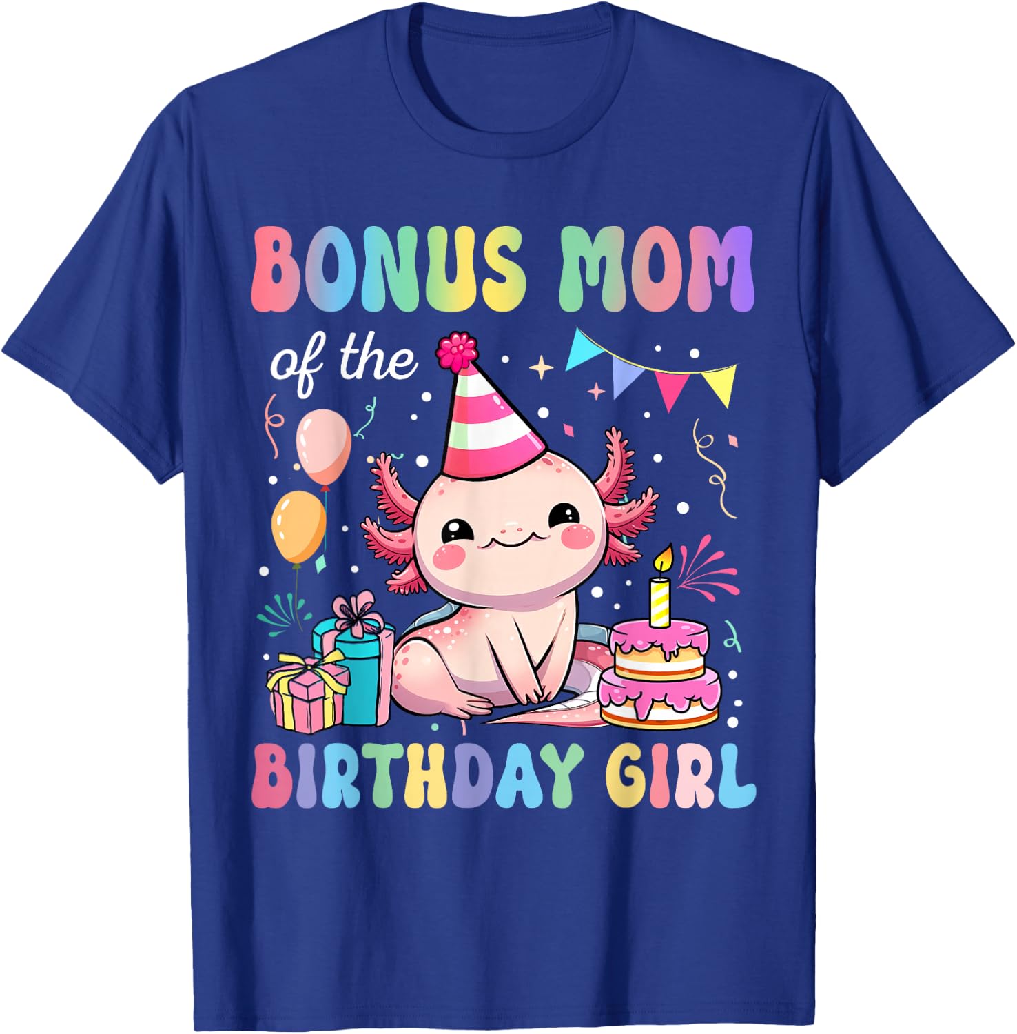 Bonus Mom Of The Birthday Girl Axolotl Bday Party Family T-Shirt - T-Shirt | Royal