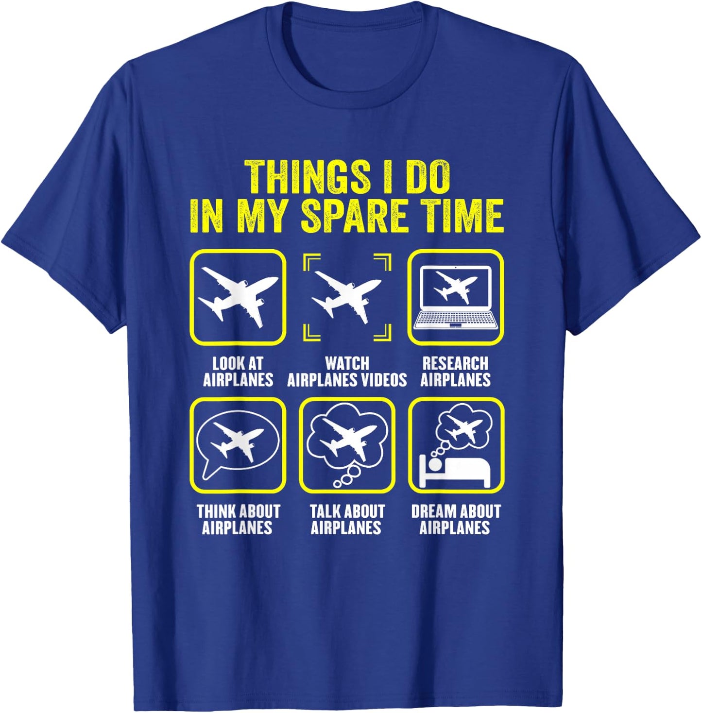 Things I Do in My Spare Time Airplanes Aviation Pilot T-Shirt - T-Shirt | Royal