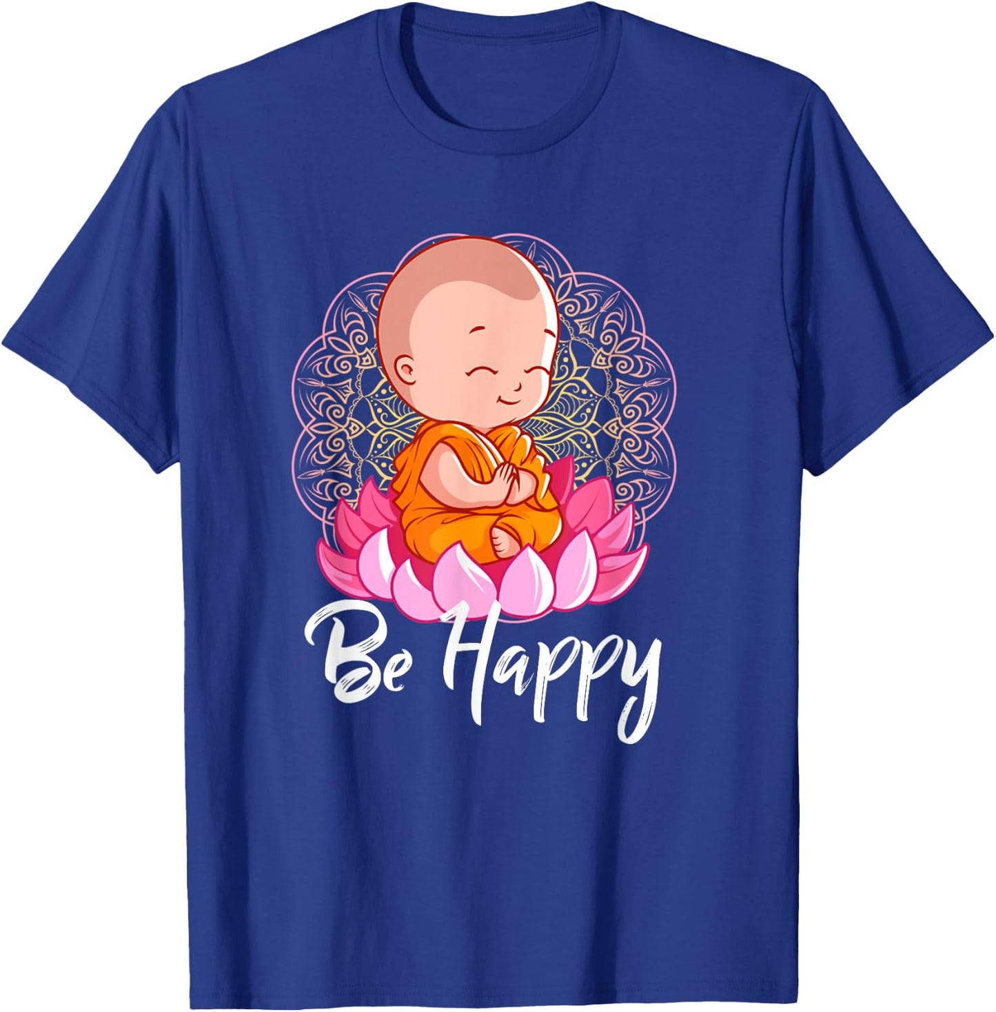 Be Happy shirt Zen Little Baby Buddha Mandala T-Shirt - T-Shirt | Royal