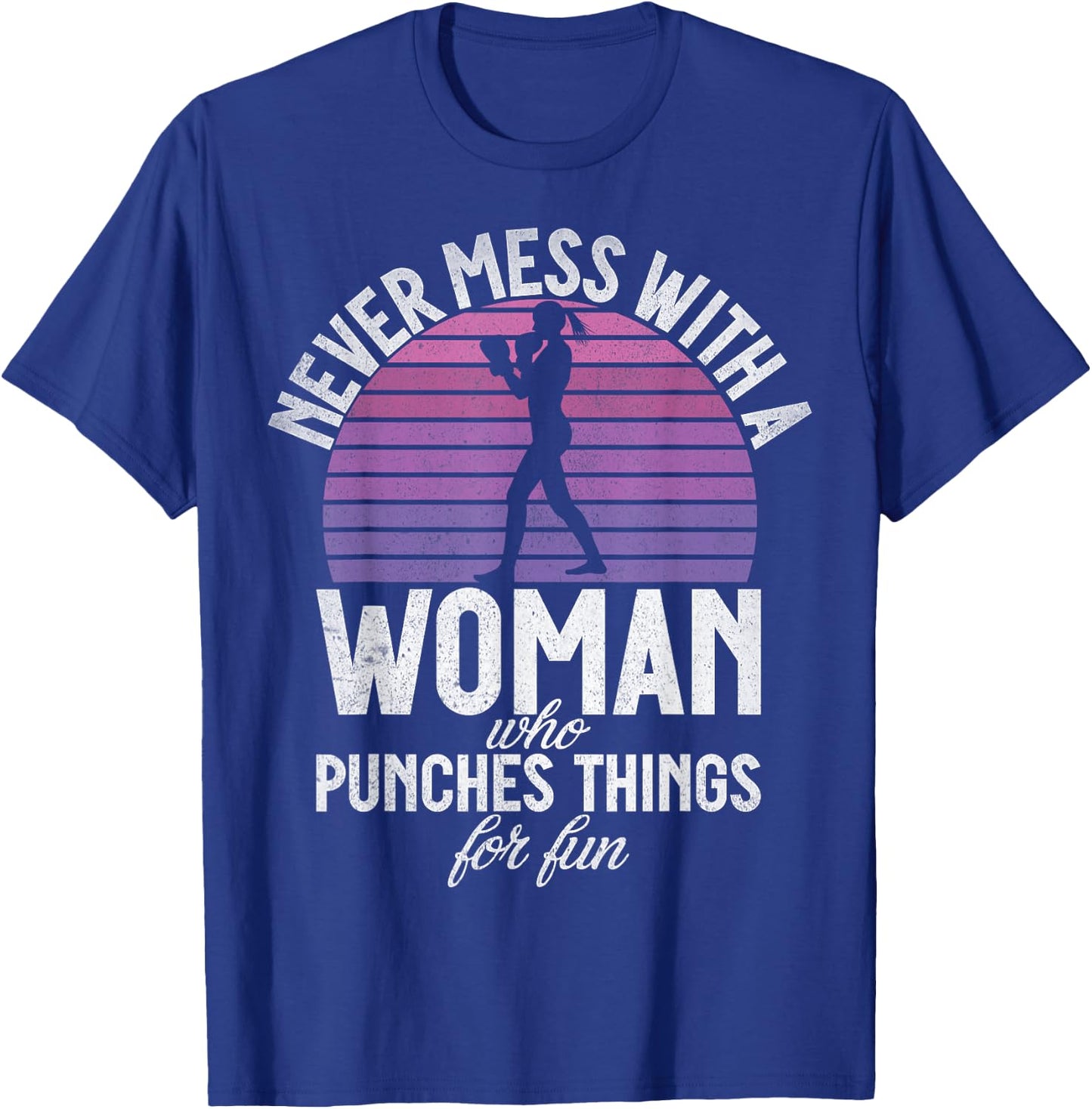 Never mess with a Woman who punches Things for fun Boxing T-Shirt - T-Shirt | Royal