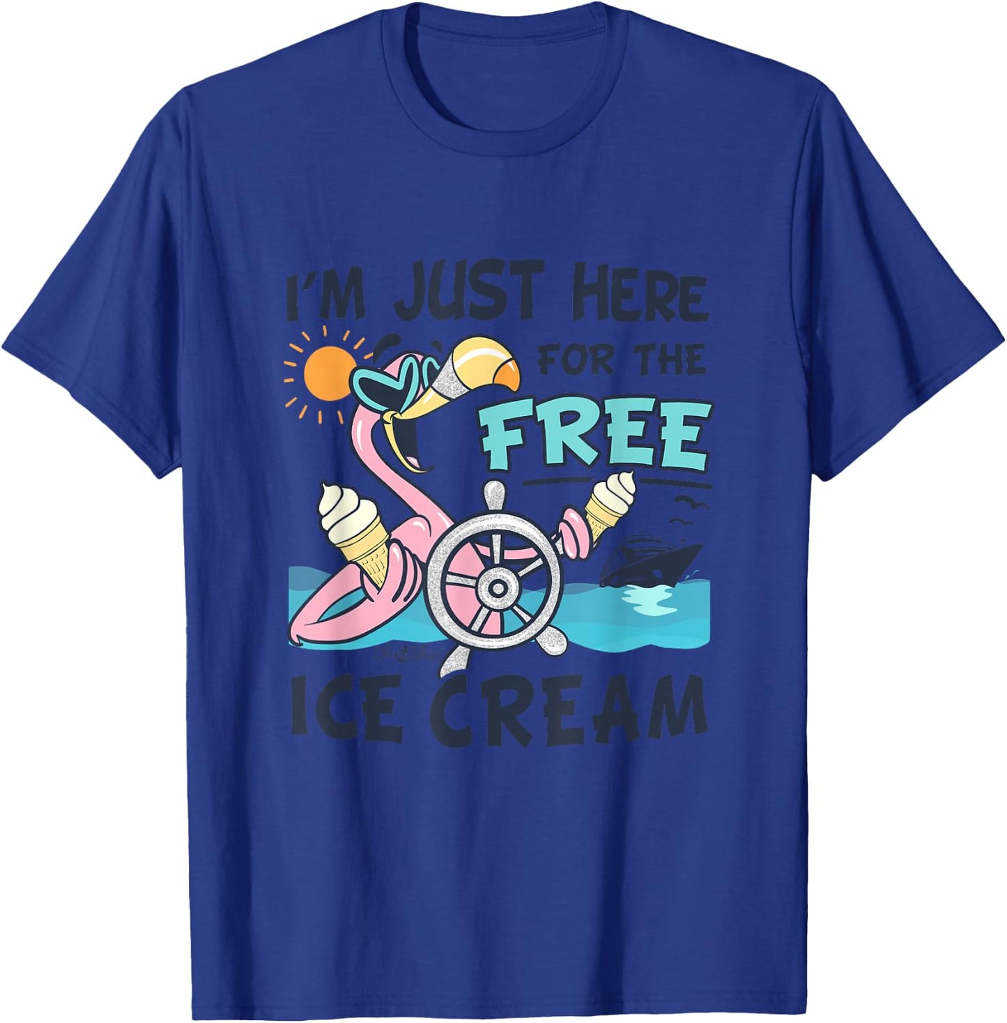 I'm Just Here for the FREE Ice Cream - Funny Matching Cruise T-Shirt - T-Shirt | Royal