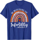 We Wear Orange Infertility Awareness Week Rainbow IVF Month T-Shirt - T-Shirt | Royal