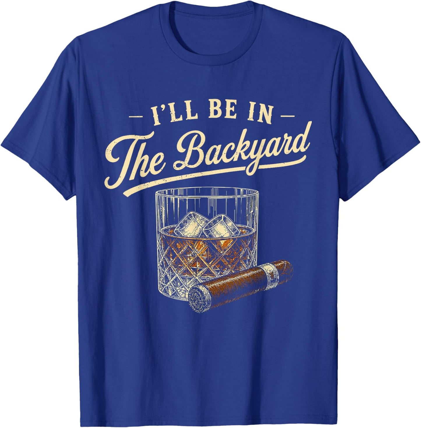 Retro I'll Be in The Backyard T-Shirt - T-Shirt | Royal