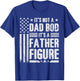 It's Not A Dad BOD It's A Father Figure Fathers Day USA Flag T-Shirt - T-Shirt | Royal