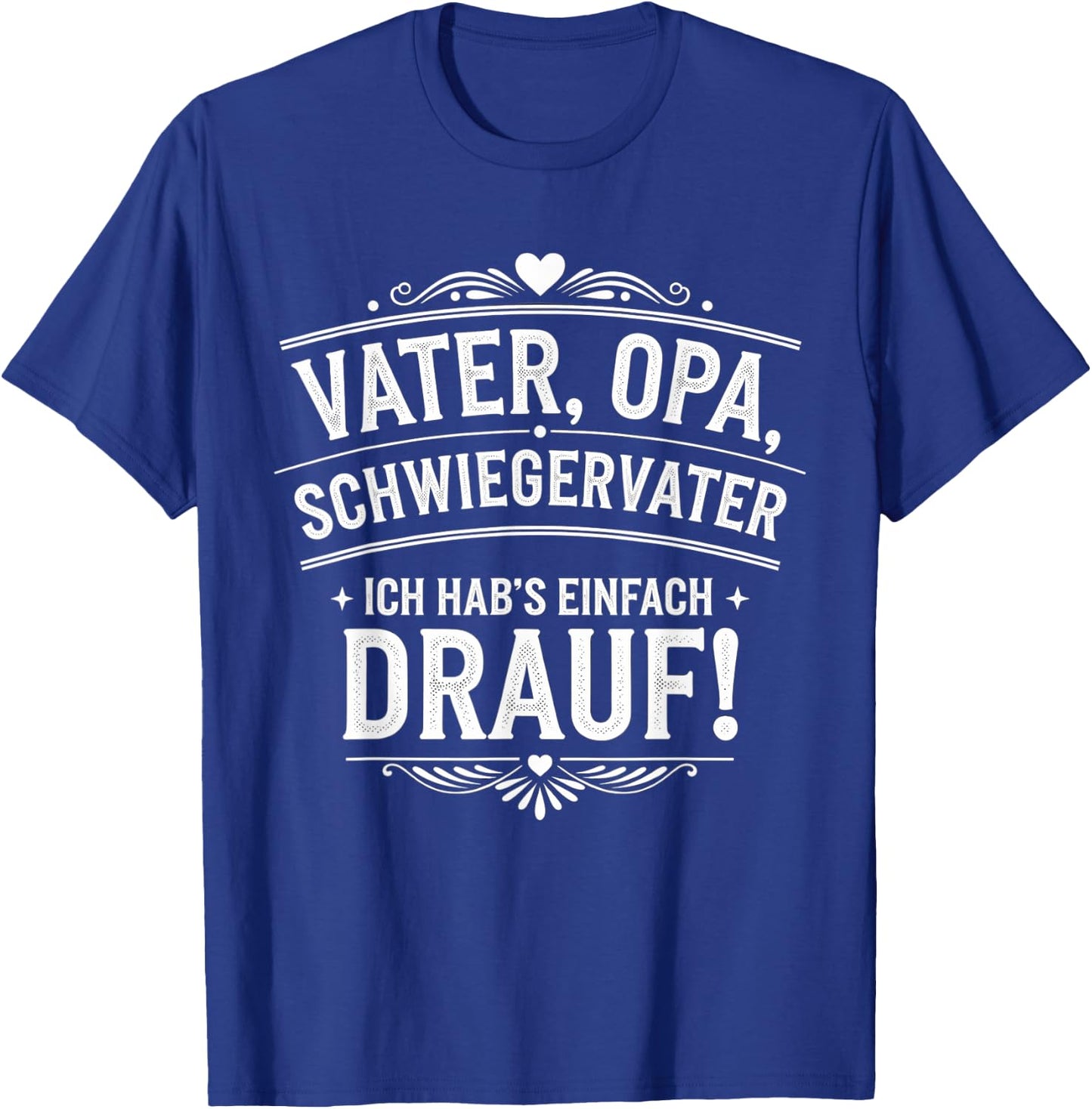 with Father, Grandpa, Father-in-Law Hab's Drauf, black T-Shirt - T-Shirt | Royal