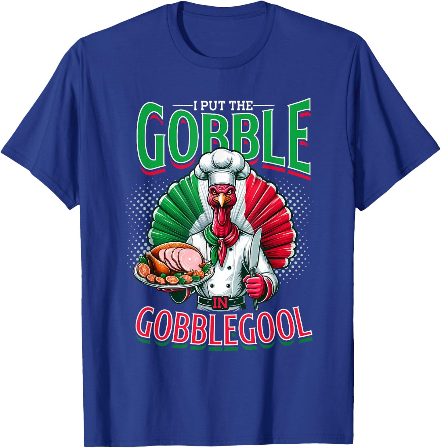 Gobblegool Capicola, Turkey Day & Thanksgiving Day T-Shirt - T-Shirt | Royal