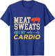 Barbeque Grill BBQ Meat Sweats Are My Cardio Meat Eater T-Shirt - T-Shirt | Royal