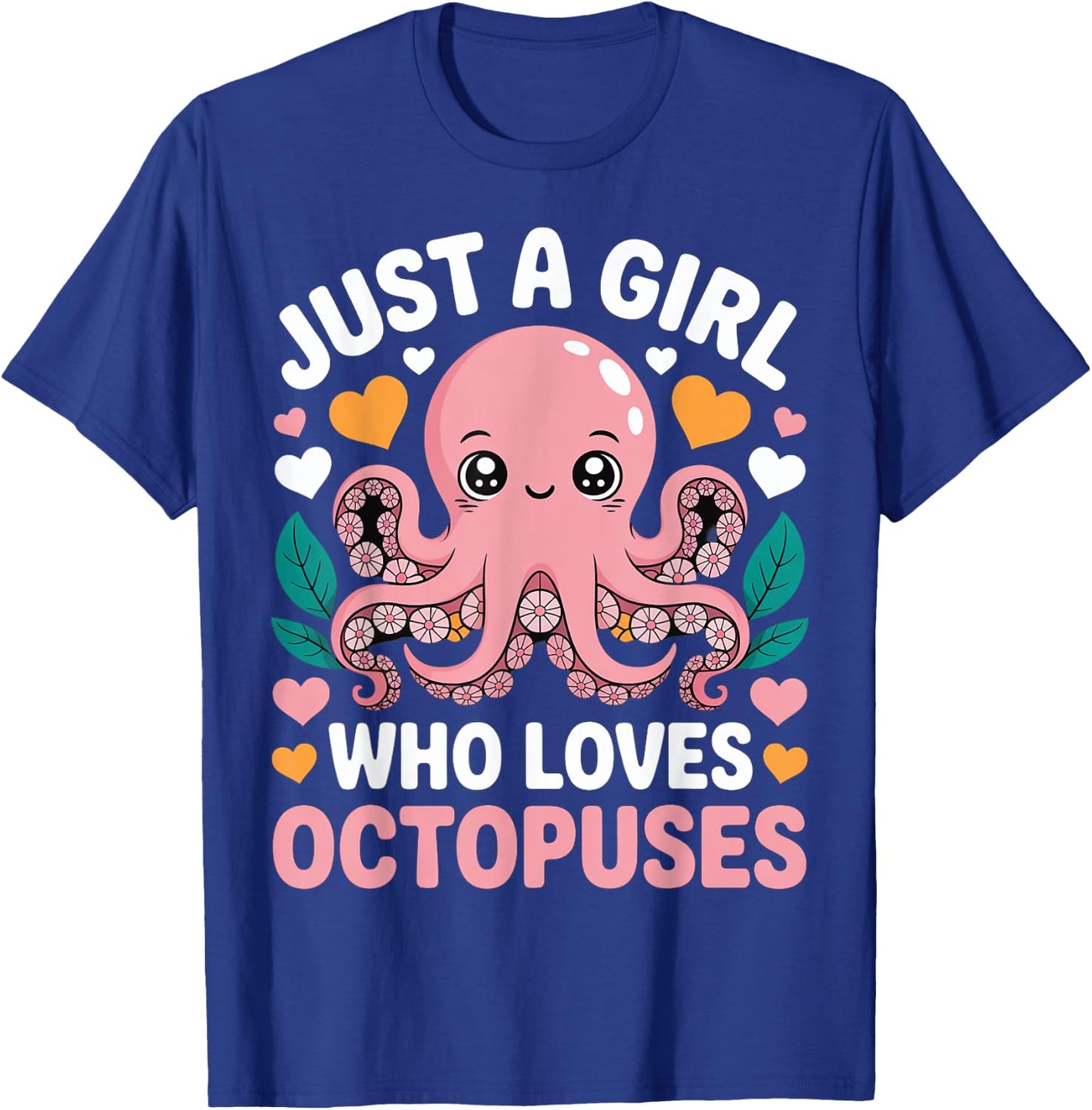 Just A Girl Who Loves Octopuses | Cute Kawaii Octopus T-Shirt - T-Shirt | Royal