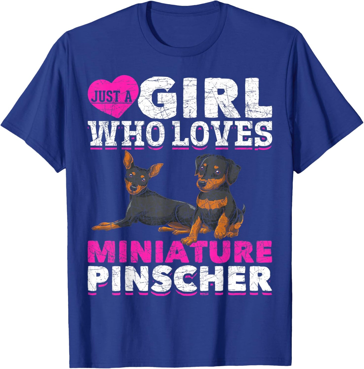 Min Pin Dog Lover Just A Girl Who Loves Miniature Pinscher T-Shirt - T-Shirt | Royal