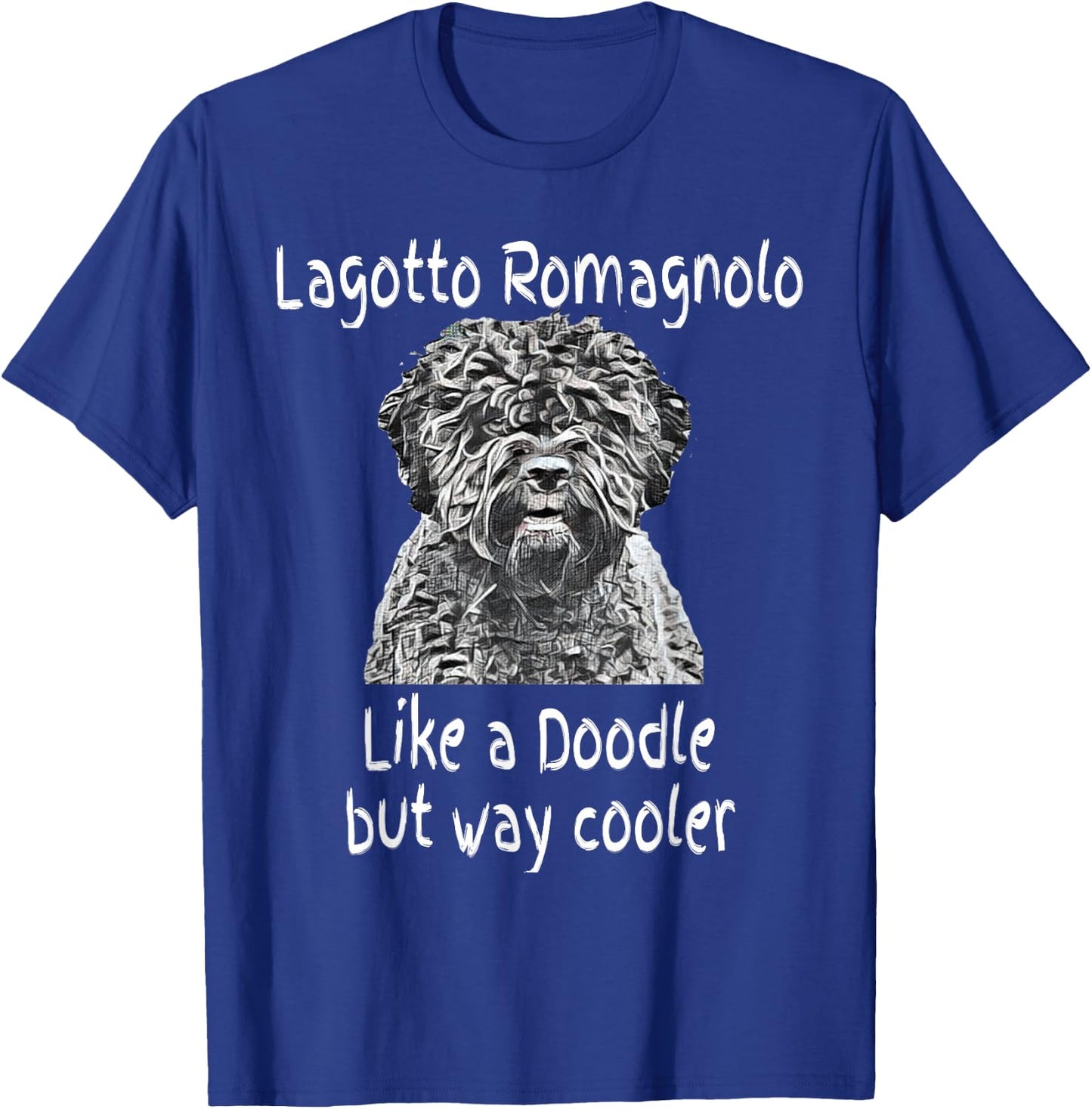 Lagotto Romagnolo Like a Doodle But Way Cooler Dog Gift T-Shirt - T-Shirt | Royal