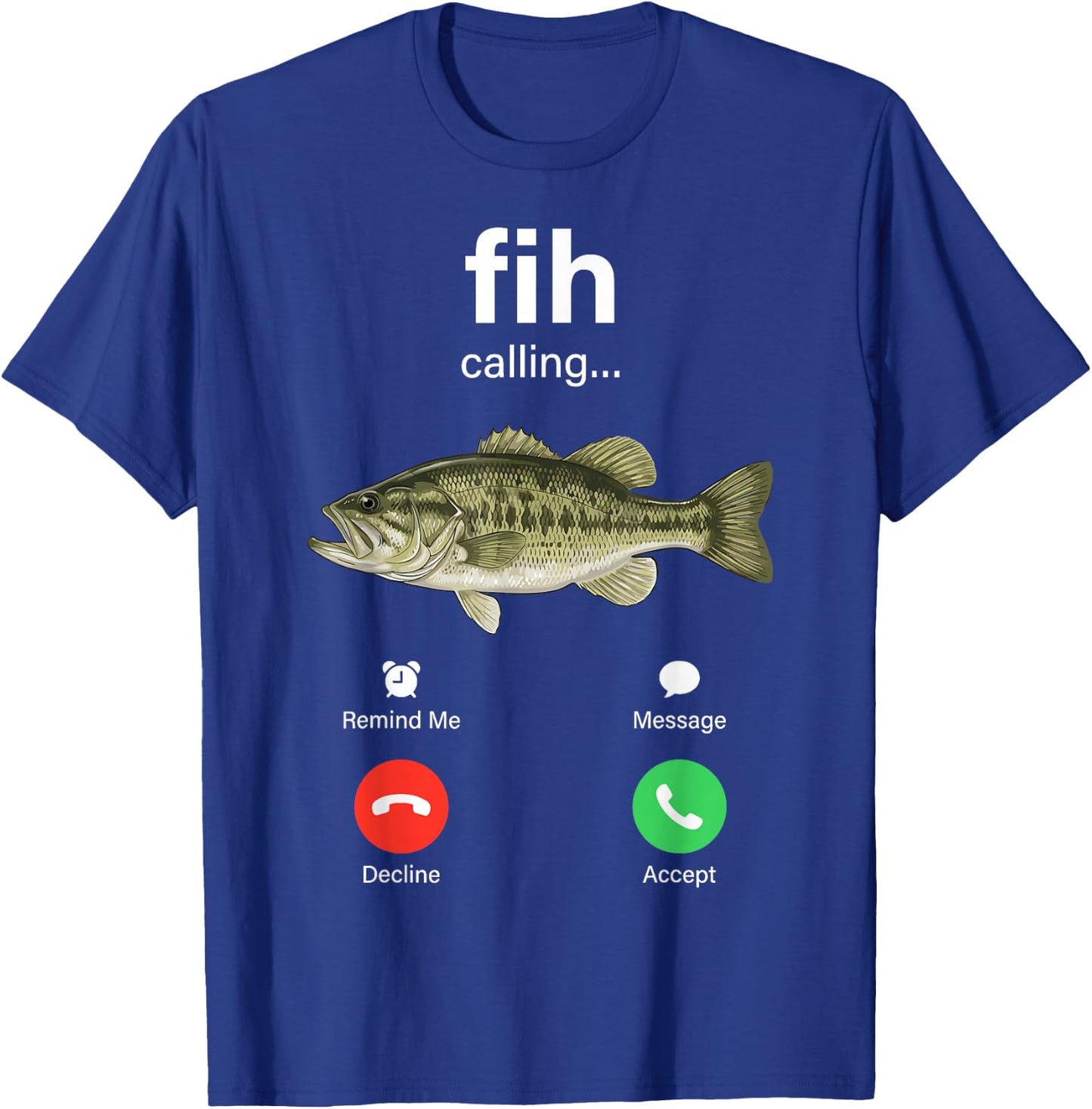 Fih Calling Decline Accept Phone Call Funny Fish Meme T-Shirt - T-Shirt | Royal