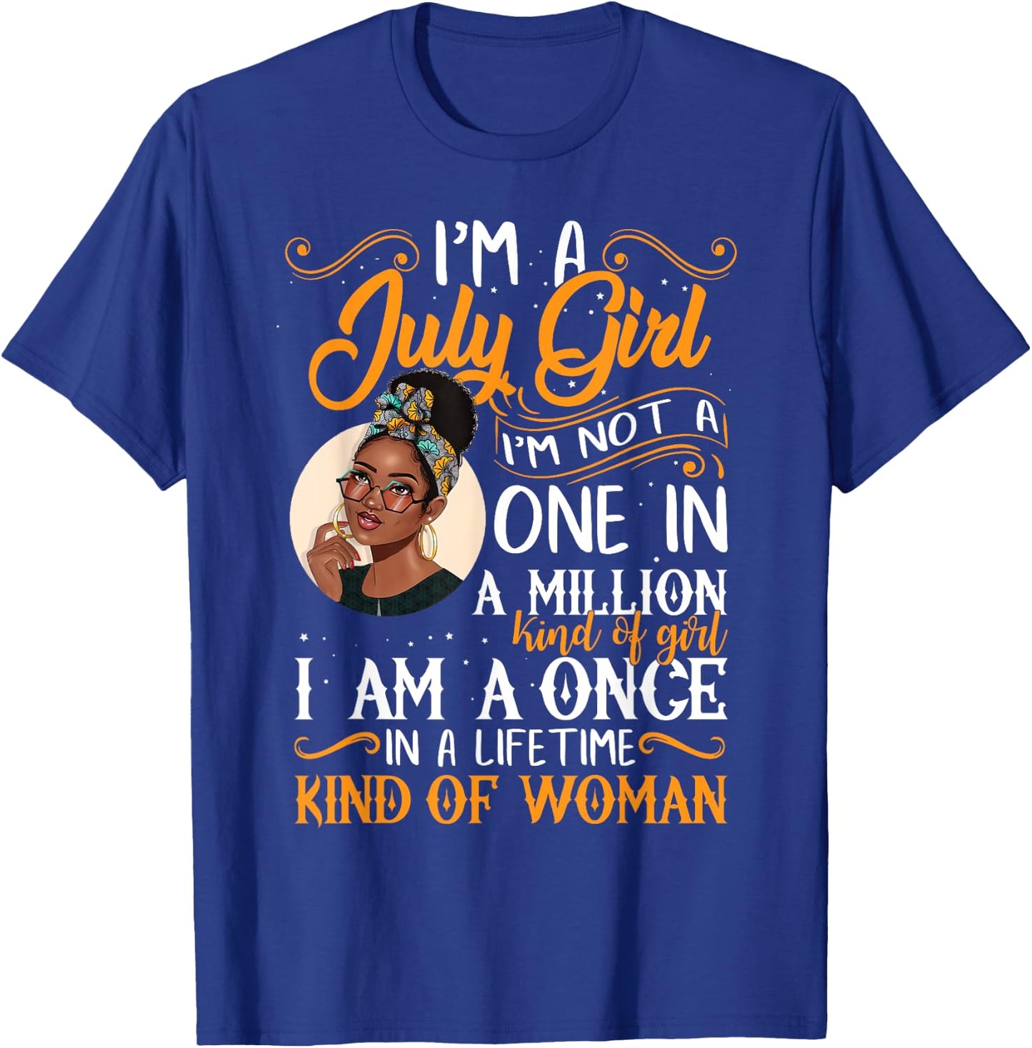 I'm A July Girl Black Women Cancer T-Shirt - T-Shirt | Royal