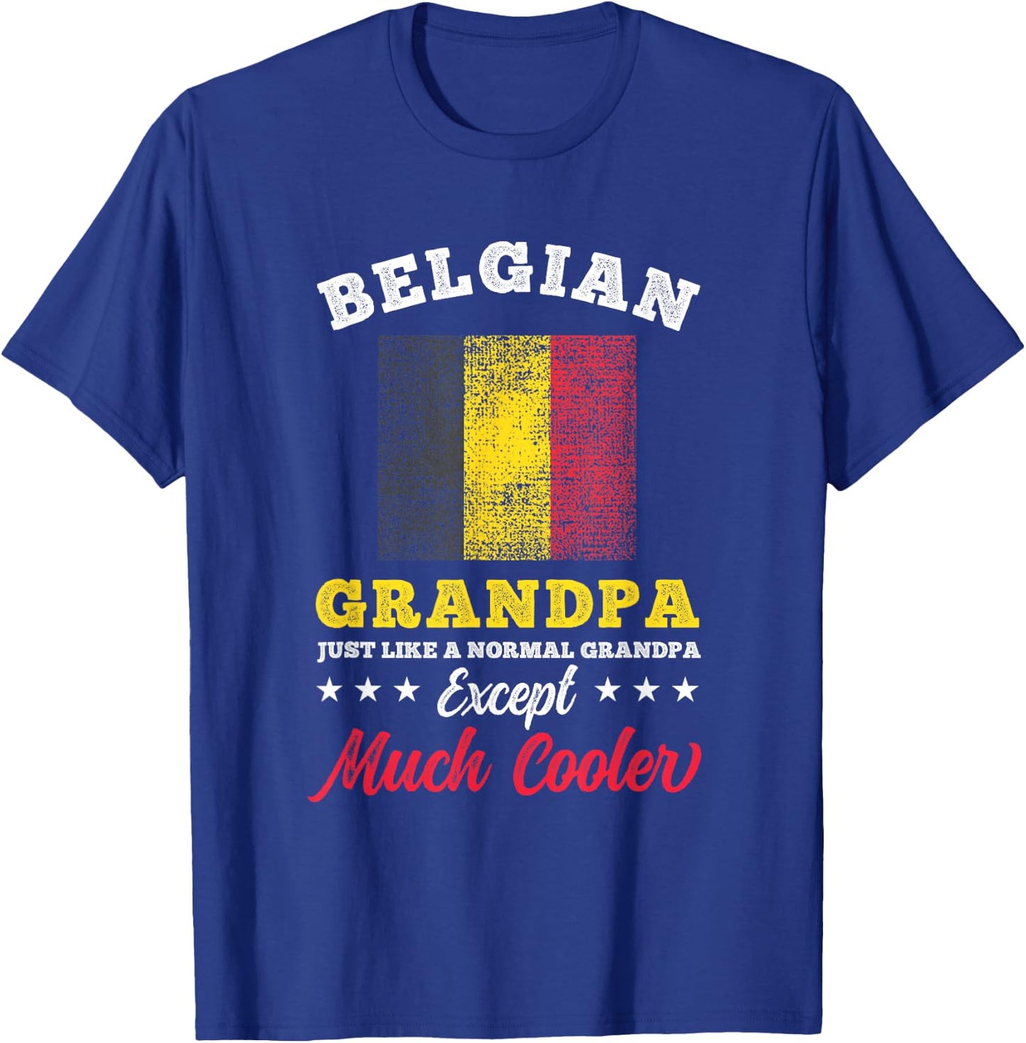 Belgium Flag Belgian Grandpa Fathers Day T-Shirt - T-Shirt | Royal